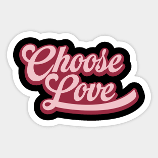 Choose Love Sticker